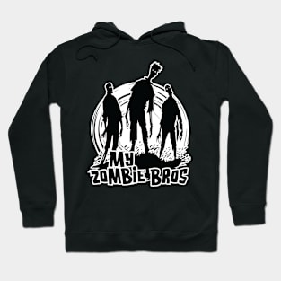 My Zombie Bros Graphic for Zombie Fans Hoodie